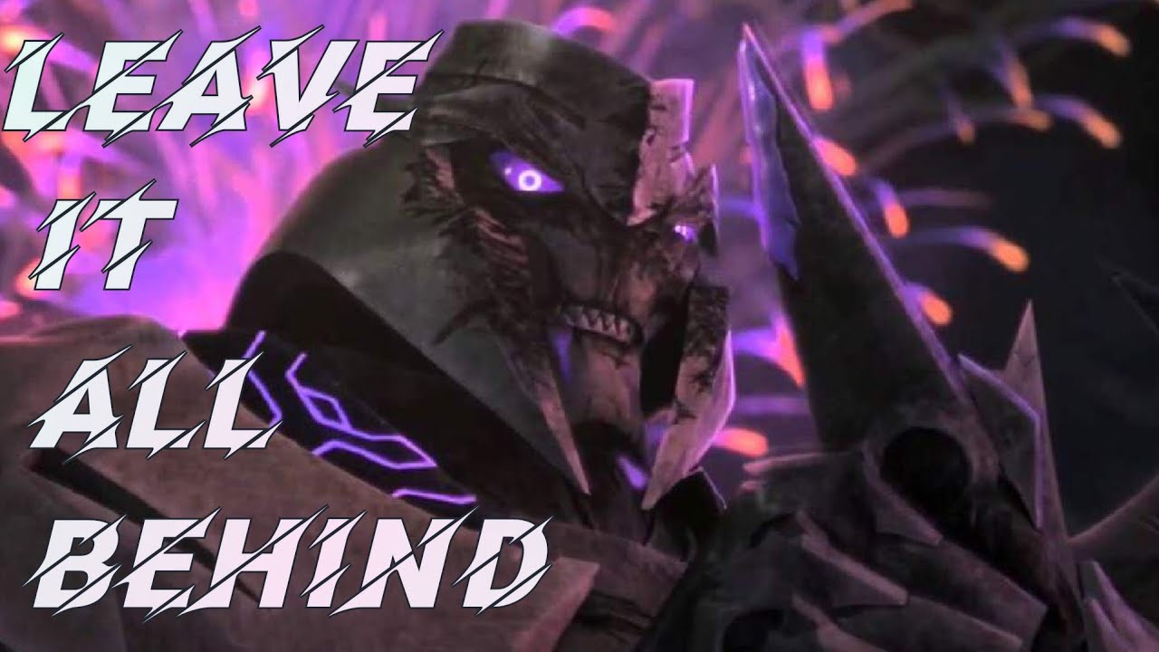 Megatron AMV- Leave it all behind