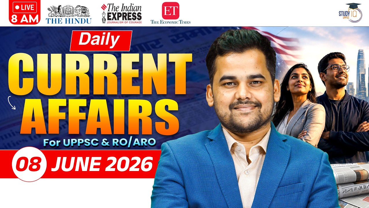 Daily Current Affairs 2026 | Current Affairs Today 08 June Current Affairs for UPPCS & RO/ARO