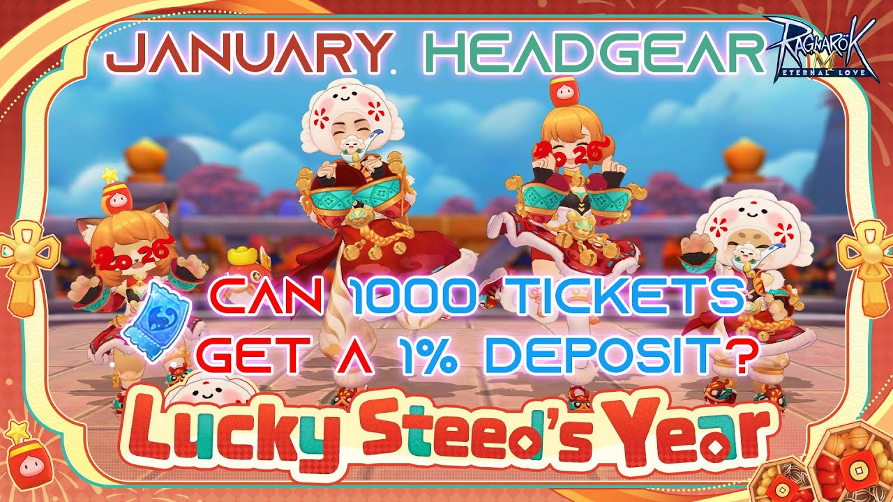 Ragnarok M Eternal Love - January 2026 Headgear Gacha Pull Rate SEA Lucky Steeds Year
