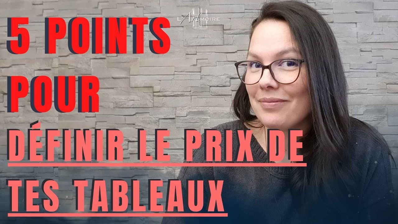 5 points pour DÉFINIR LE PRIX de tes tableaux | L'ARTmoire par Fanny Duhaime