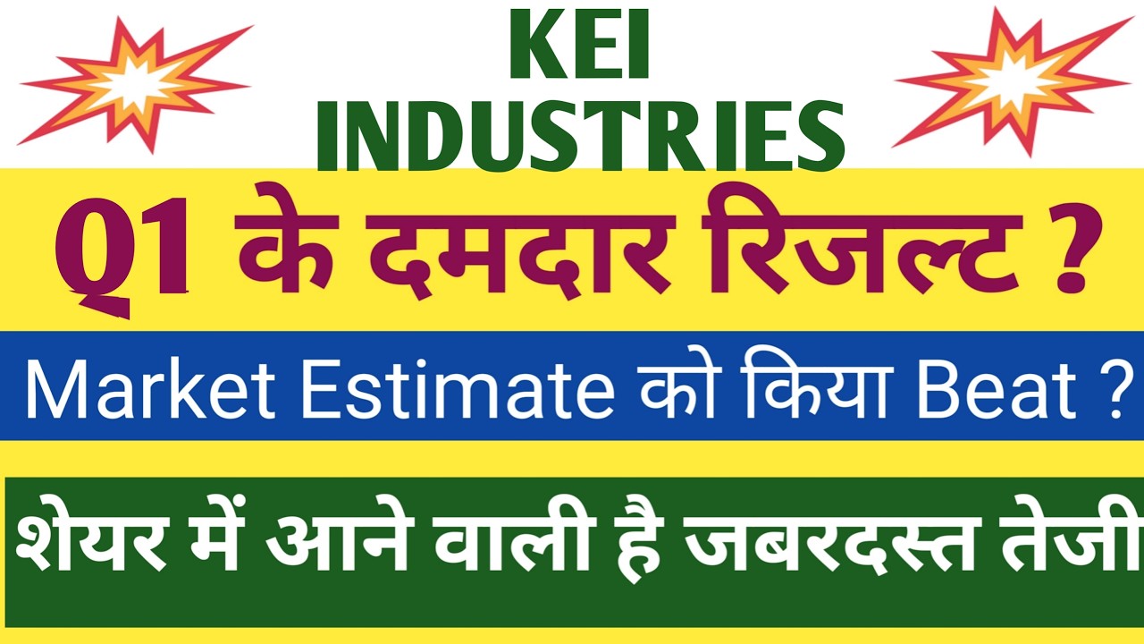 Kei Q1 Results 2027 | Kei Results Today | Kei Industries Ltd Latest News | Kei Industries Ltd
