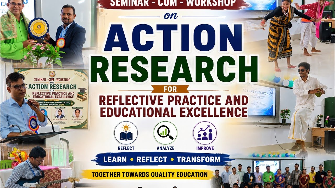 Seminar-Cum-WorkShop On Action Research.Venue-Government Teachers' Training College Phulbani,Odisha 
