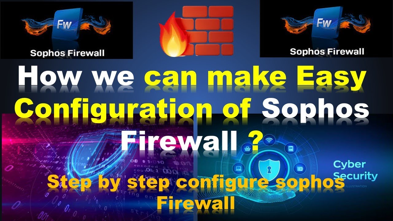 how to configure sophos firewall step by step