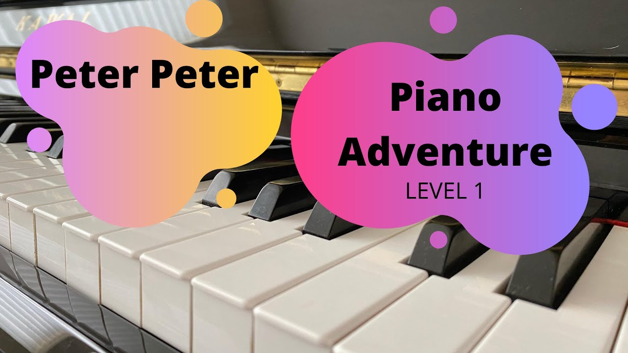 “Peter Peter” piano adventure performance book level 1