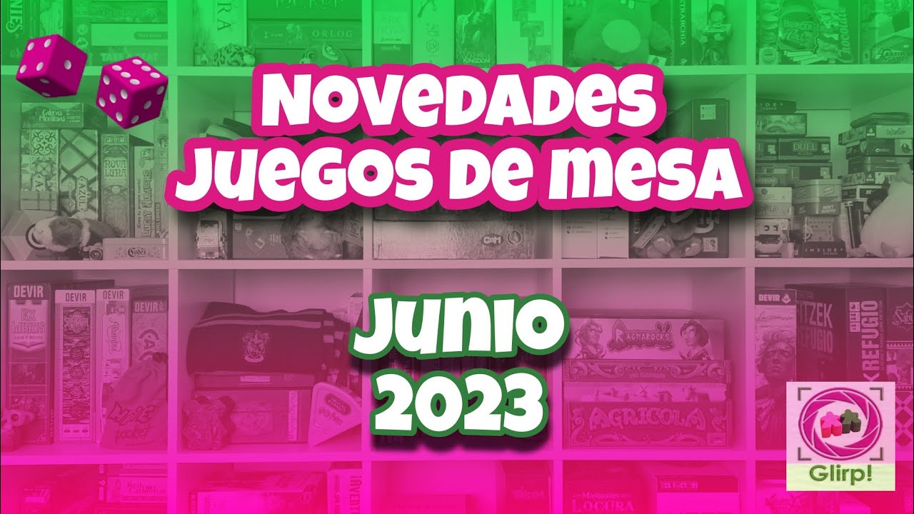 Novedades Juegos de mesa - Junio 2023. Selecci&oacute;n GLIRP