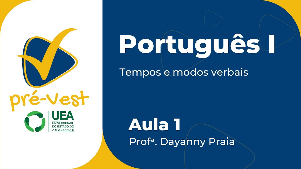 PORTUGUÊS SIS 1/MACRO - 2024 - AULA 1: TEMPOS E MODOS VERBAIS