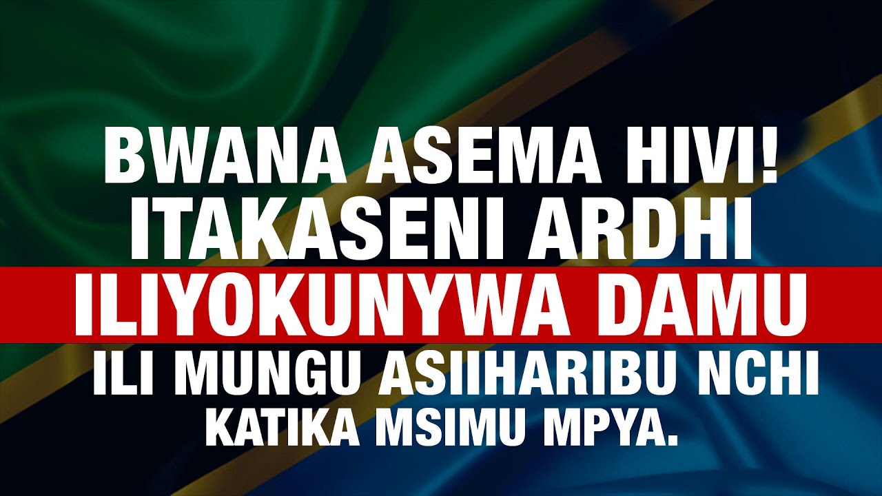 🔴#LIVE:BWANA ASEMA HIVI ITAKASENI ARDHI ILIYOKUNYWA DAMU ILI MUNGU ASIIHARIBU NCHI KATIKA MSIMU MPYA