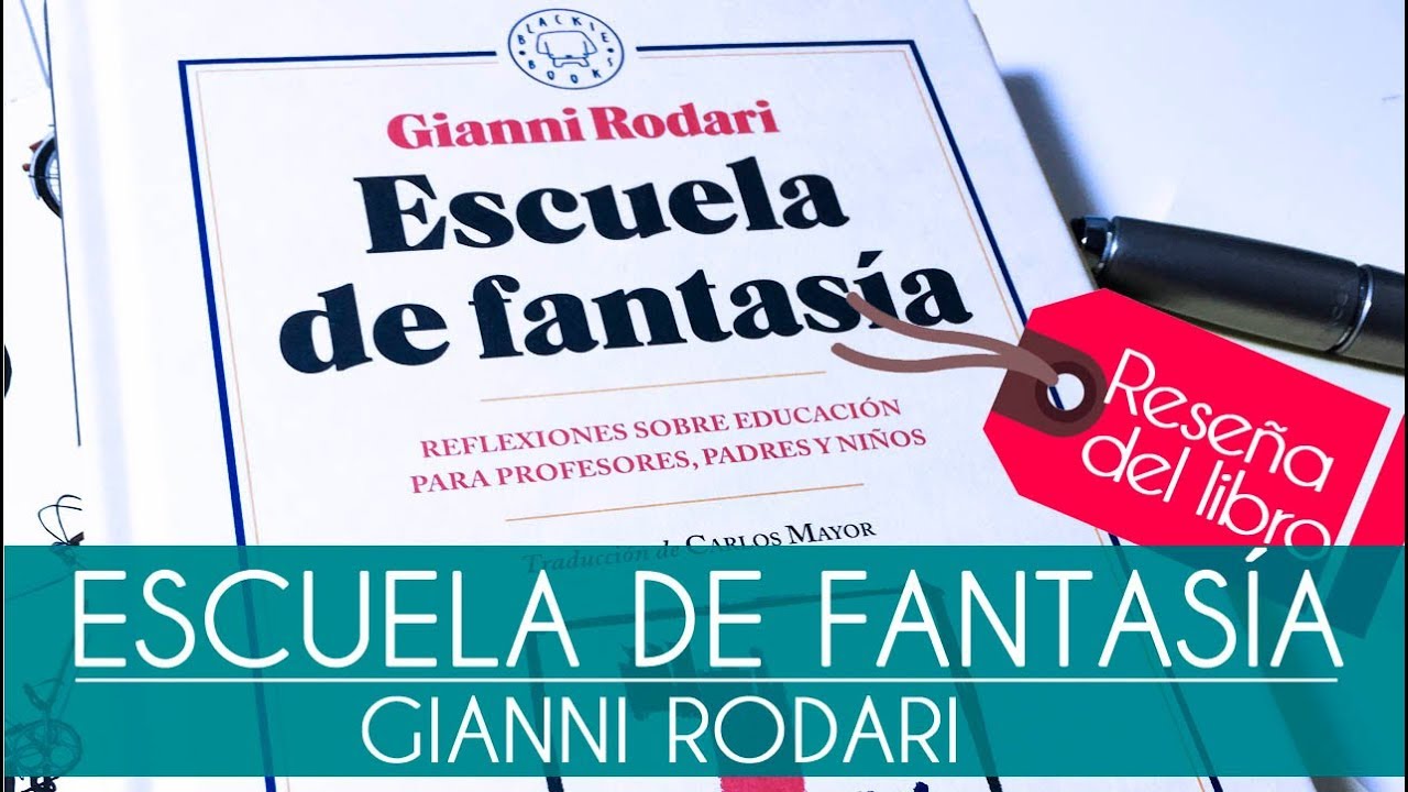 Escuela de fantasía: Gianni Rodari - Ideas para profes