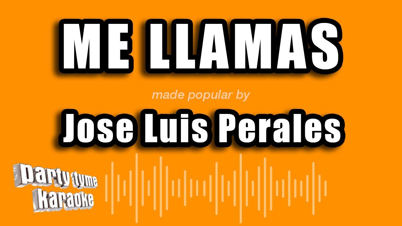 Jose Luis Perales - Me Llamas (Versión Karaoke)