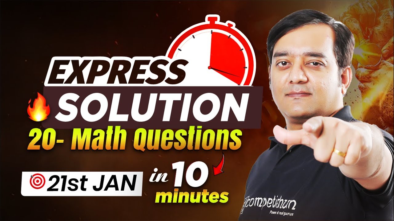Express Solutions: 20 Math Questions from 21st Jan in 10 Minutes
