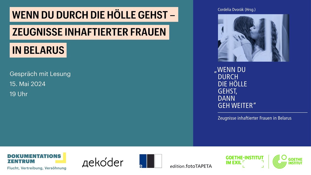 Wenn du durch die Hölle gehst - Zeugnisse inhaftierter Frauen in Belarus