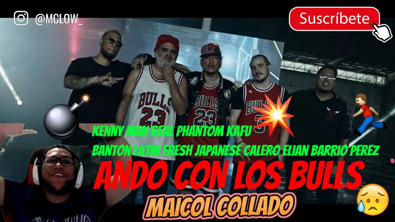 Reaccion A ANDO CON LOS BULLS Kenny Man Real Phantom Kafu Banton Latin Fresh Japanese Calero Elian