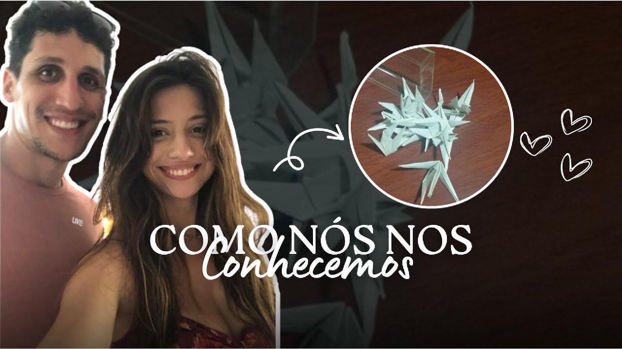 🎥 Como nos conhecemos? | Nossa história de amor 💕