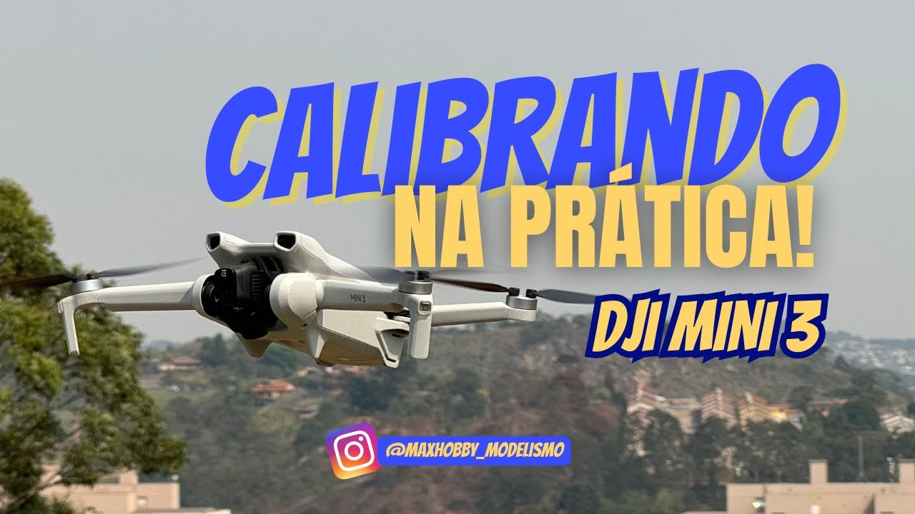 DJI Mini 3 | Como Calibrar: Configurações e Dicas para Iniciantes