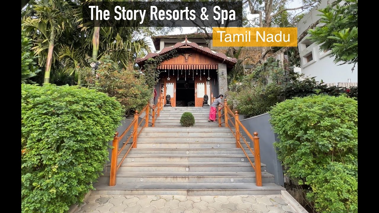 The Story Resorts & Spa - Yercaud -Tamil Nadu - India