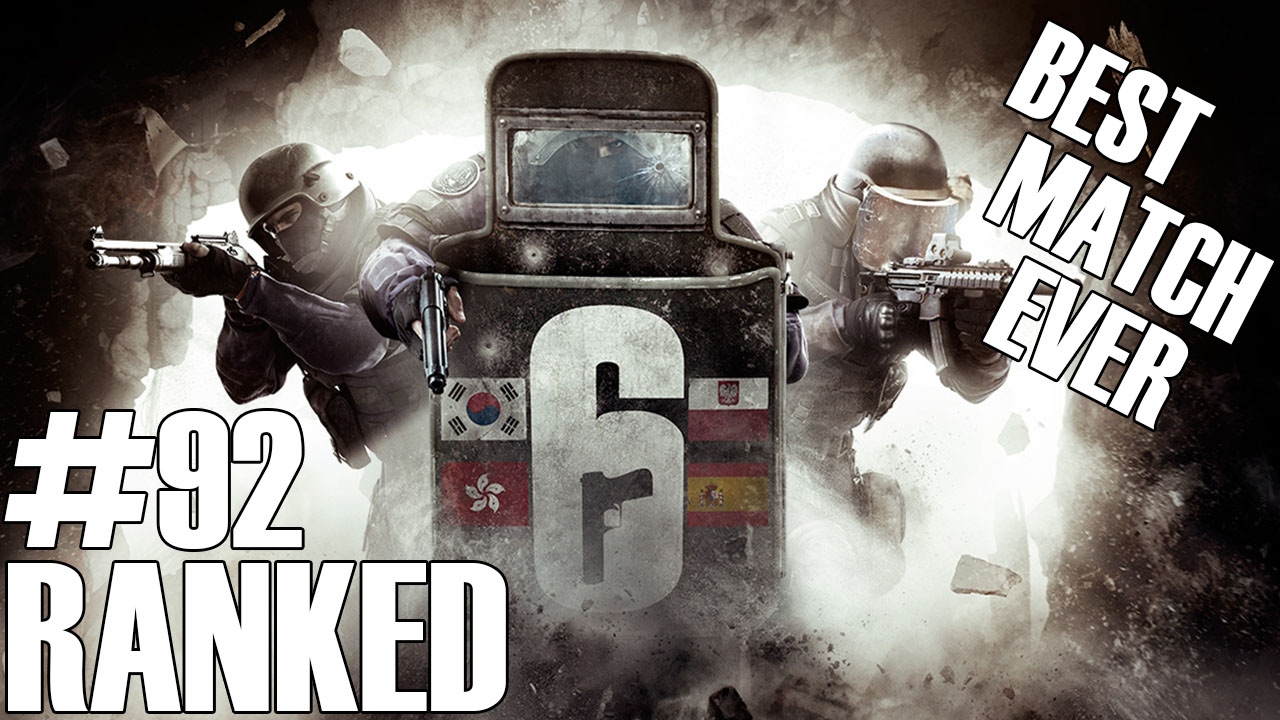 Rainbow Six Siege: Ranked - Best Match Ever