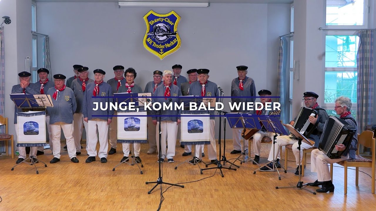 Shanty-Chor Tender-Neckar - Junge, komm bald wieder nach Haus