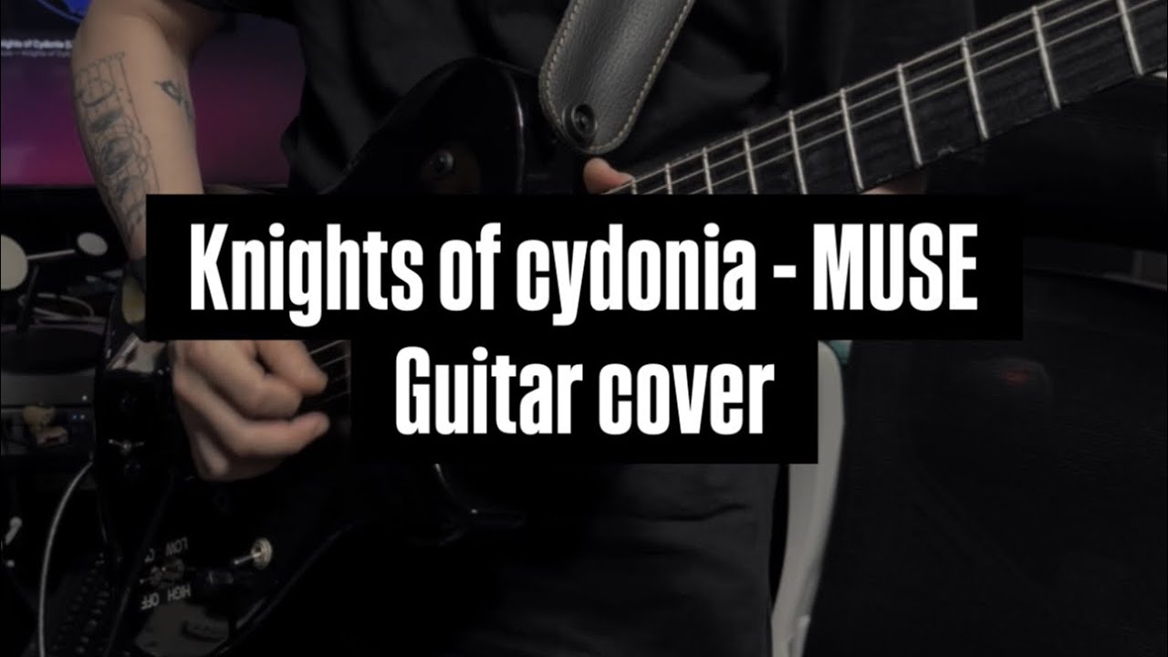 Knights of cydonia -MUSE (Guitar cover)