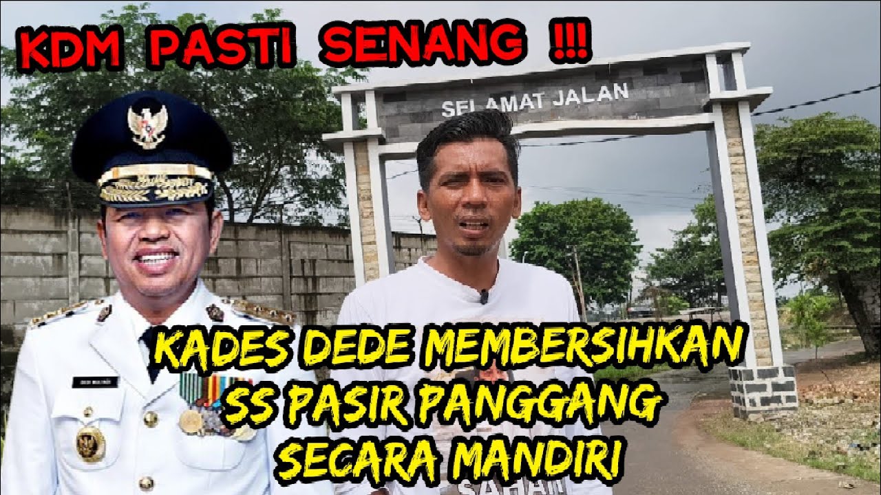 KDM HARUS TAU❗KADES DEDE DISAAT BANJIR PUN MASIH FOKUS TERHADAP PEMBERSIHAN SS PASIR PANGGANG 