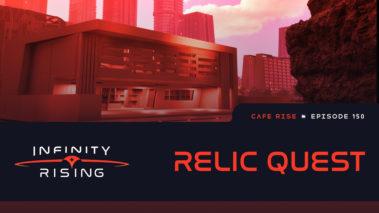 Cafe Rise 150 | Relic Quest | Infinity Rising