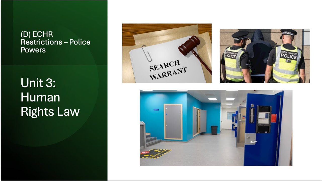 A-Level Law: Human Rights Law (D) ECHR Restrictions - Police Powers