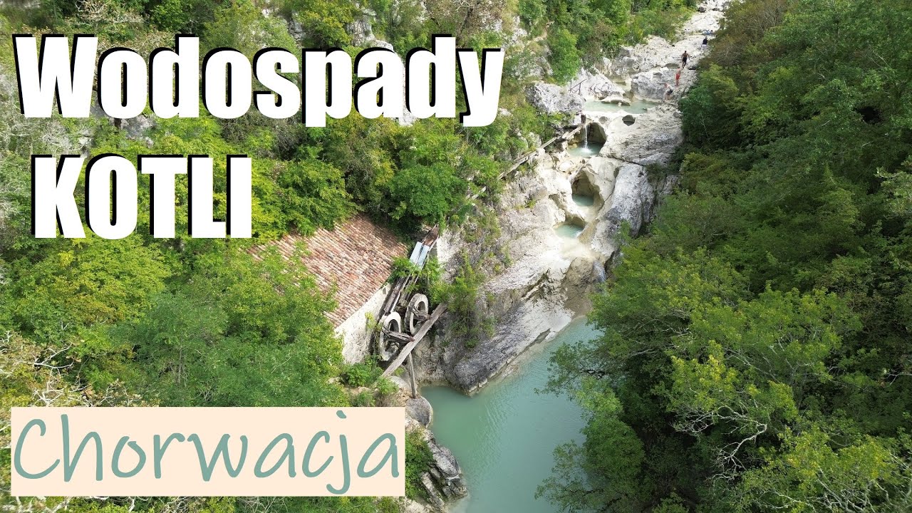 Wodospady KOTLI, KOTLE - atrakcje wschodniej Istrii, Chorwacja