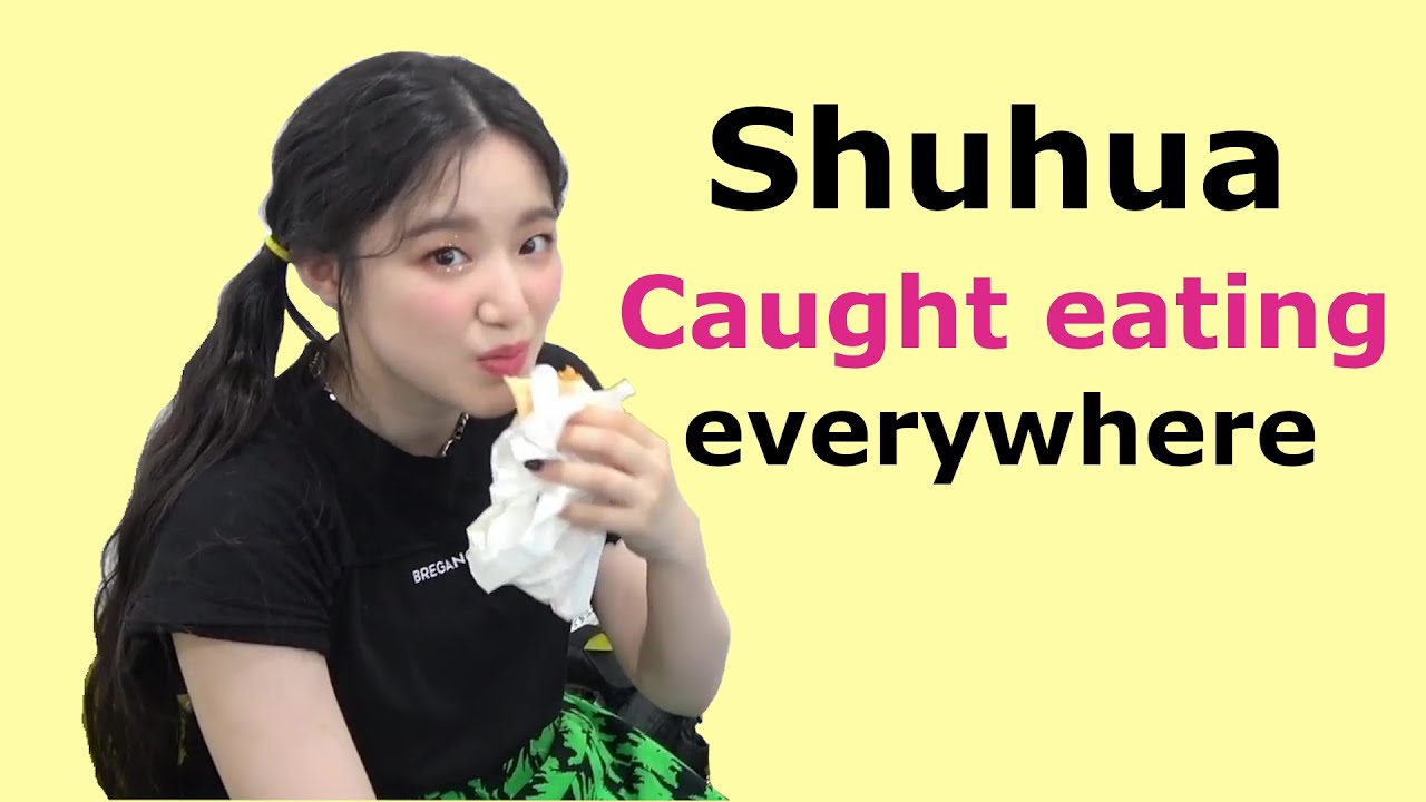 (G)I-dle Shuhua eating 24/7 with Soojin documenting