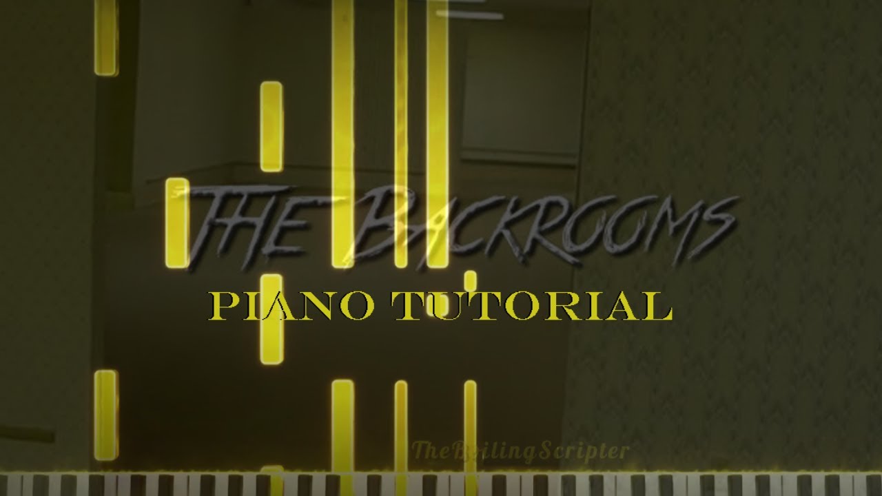 The Backrooms - It's A Burning Memory || Piano Tutorial