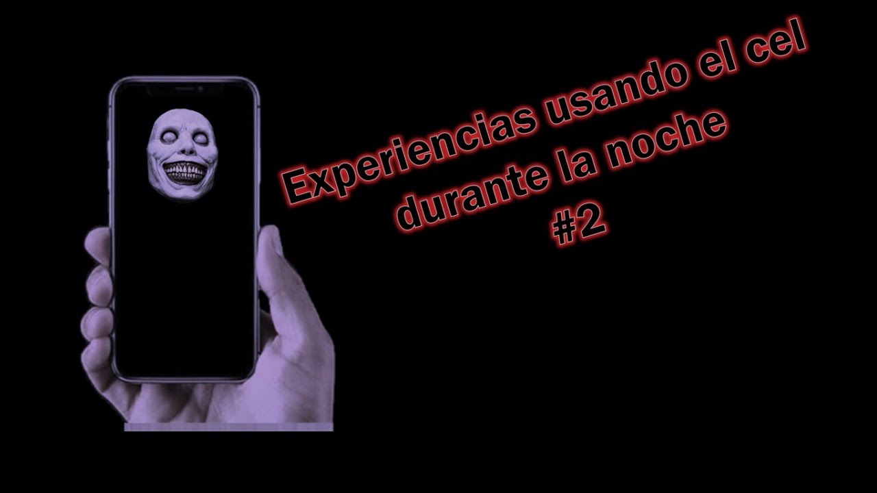 Experiencias o sucesos usando el m&oacute;vil durante la madrugada Pt 2