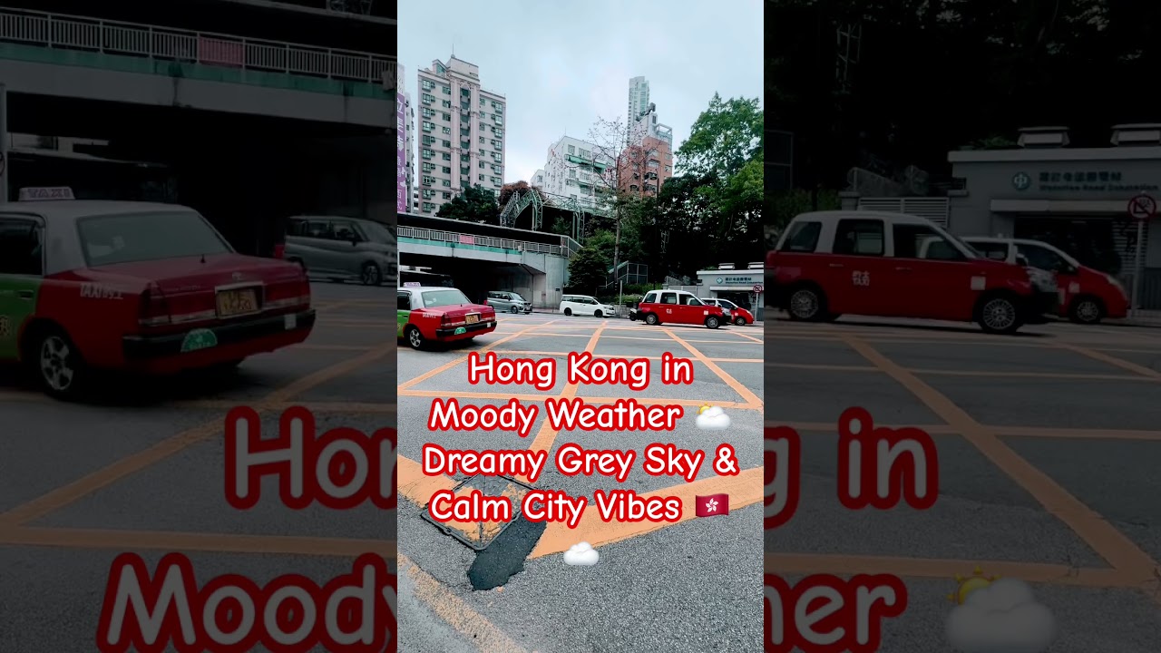 Hong Kong in Moody Weather 🌥️ Dreamy Grey Sky & Calm City Vibes 🇭🇰☁️