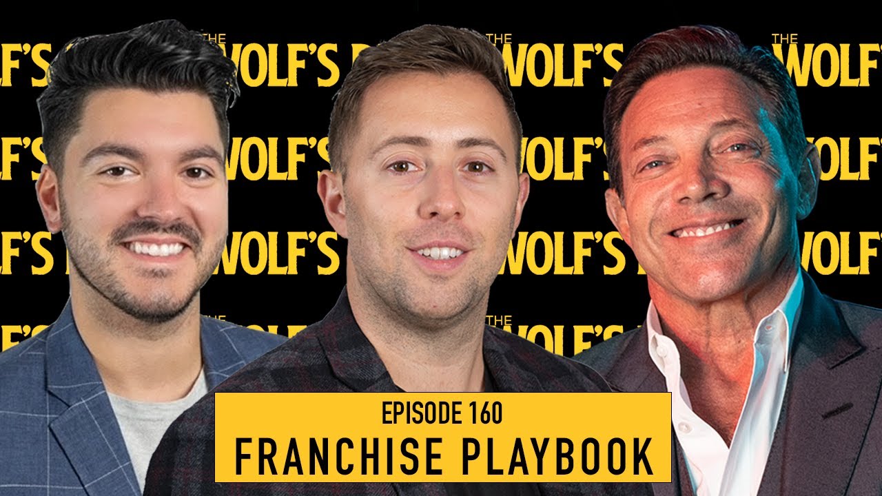 The Franchise Playbook with Jordan Belfort #160