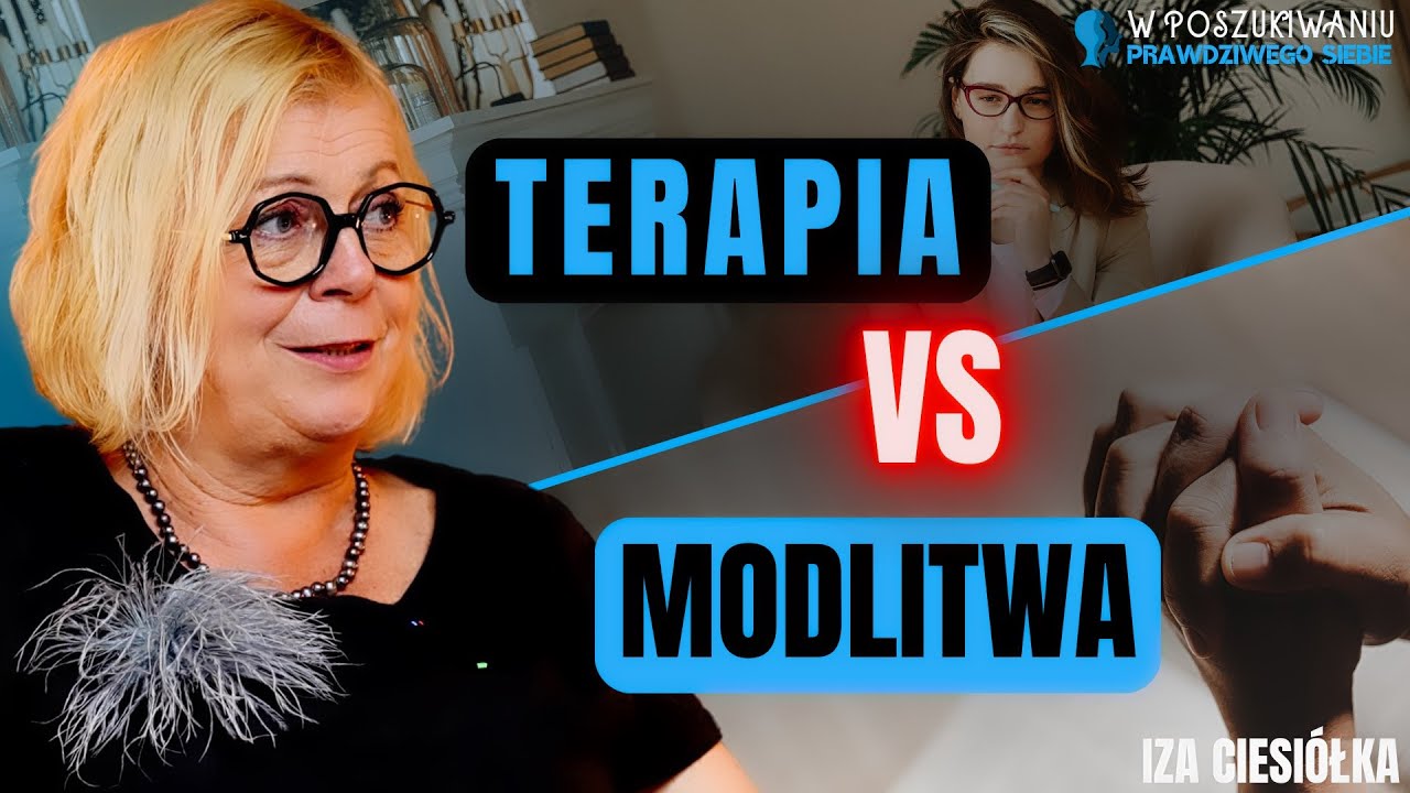 TERAPIA CZY MODLITWA? CO DZIAŁA? | W POSZUKIWANIU SAMEGO SIEBIE [#3]