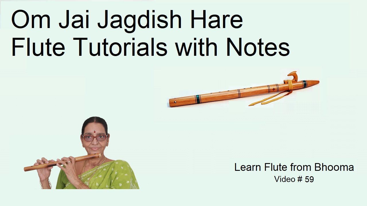 Om Jai Jagadish Hare Flute Tutorials with Notes Fingering ॐ जय जगदीश हरे - बांसुरी टुटोरिअल्स Aarti