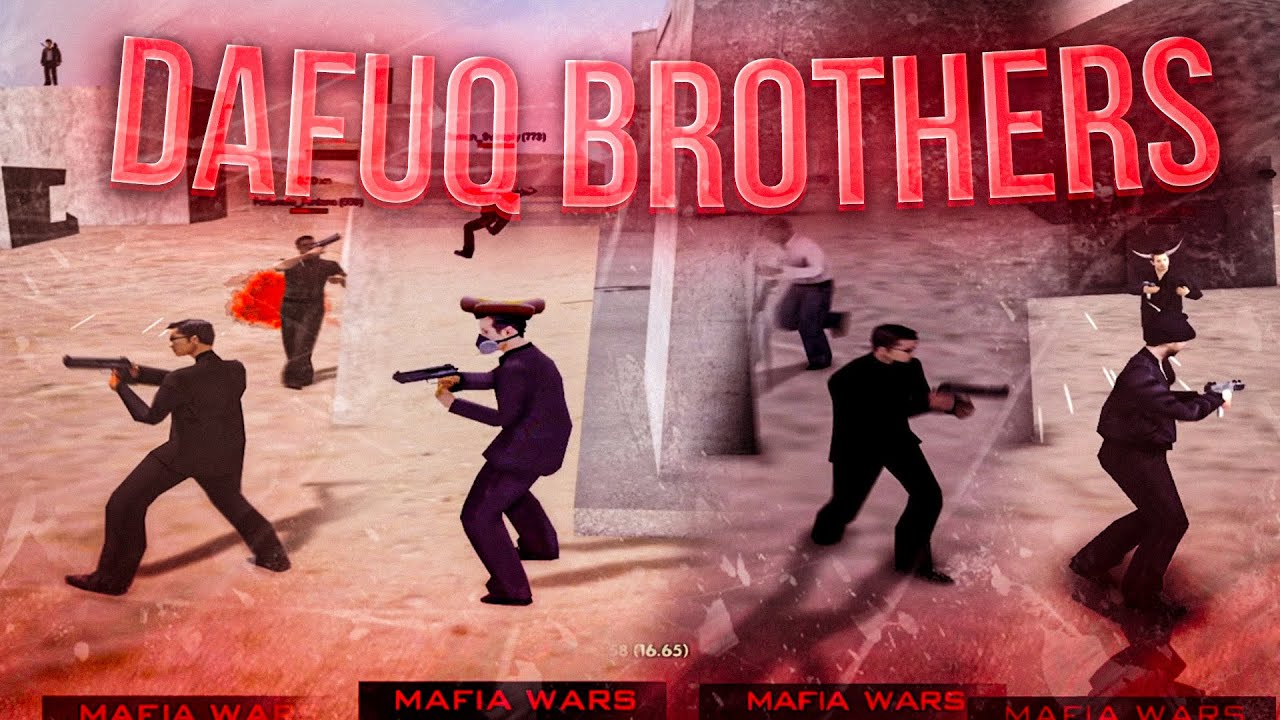 dafuq brothers [gta in desc/гта в описании]