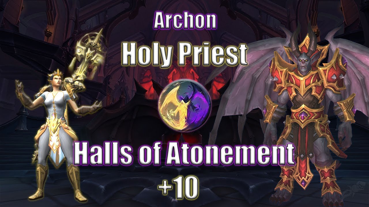 11.2👼 Archon Holy Priest 👼 M+ | +10 Halls of Atonement