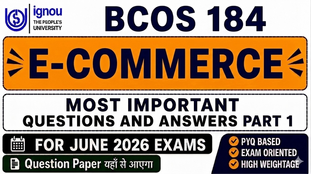 IGNOU BCOS 184 | E-COMMERCE | BCOS 184 Complete revision one shot | June Exam 2026 | GUESS PAPER