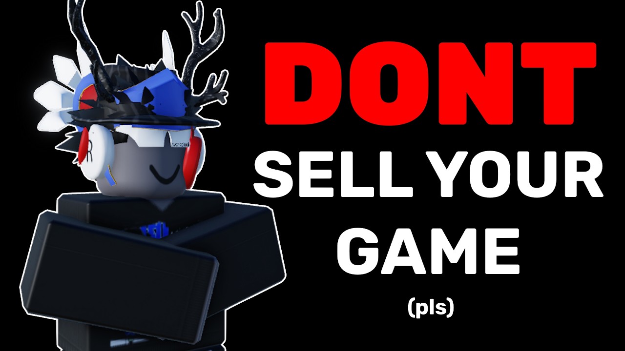 DON'T SELL YOUR ROBLOX GAMES TO INVESTORS!