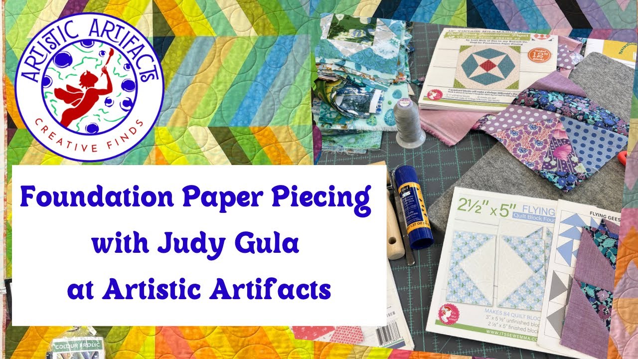 Foundation Paper Piecing with Judy Gula at @ArtisticArtifacts 