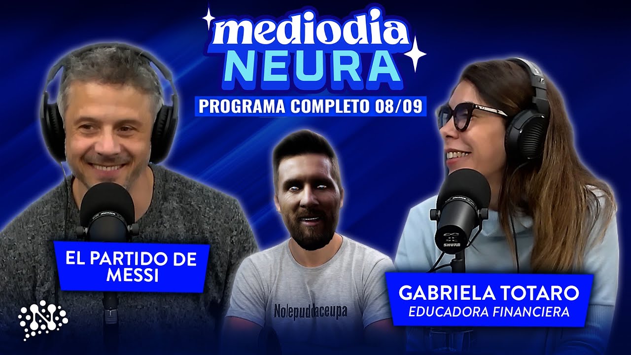 Hernán Harris: Mediodía Neura | con Gabriela Totaro (educadora financiera) 08/09