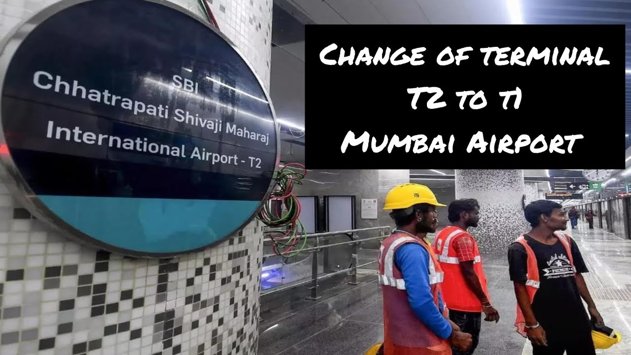 Terminal transfer T2 to T1 at Mumbai Airport.