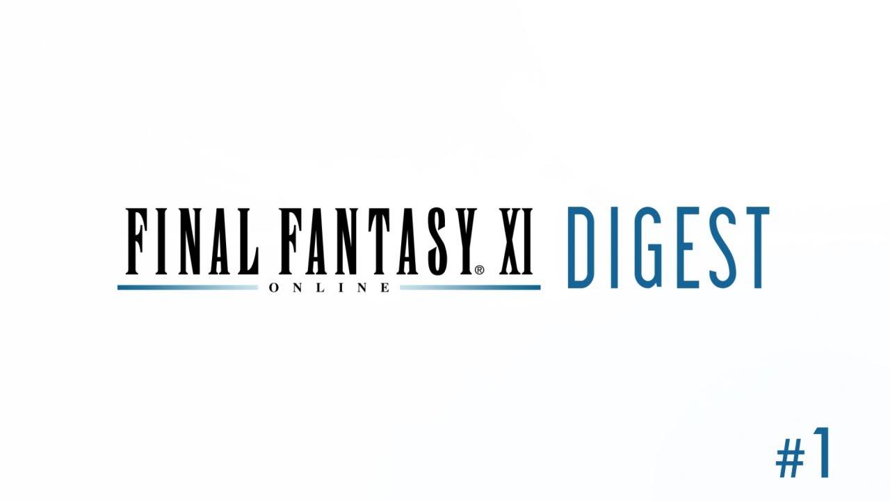 FINAL FANTASY XI Digest #1&nbsp;May 2019
