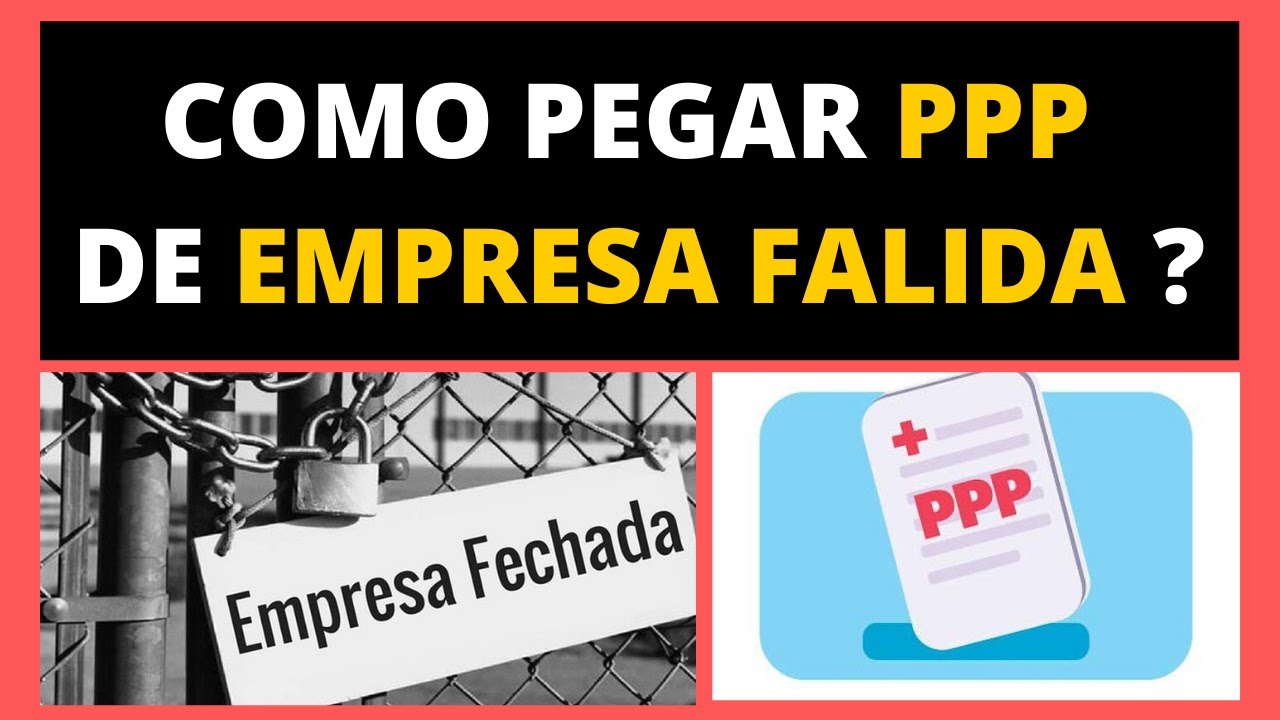 COMO PEGAR PPP DE EMPRESA FECHADA ??