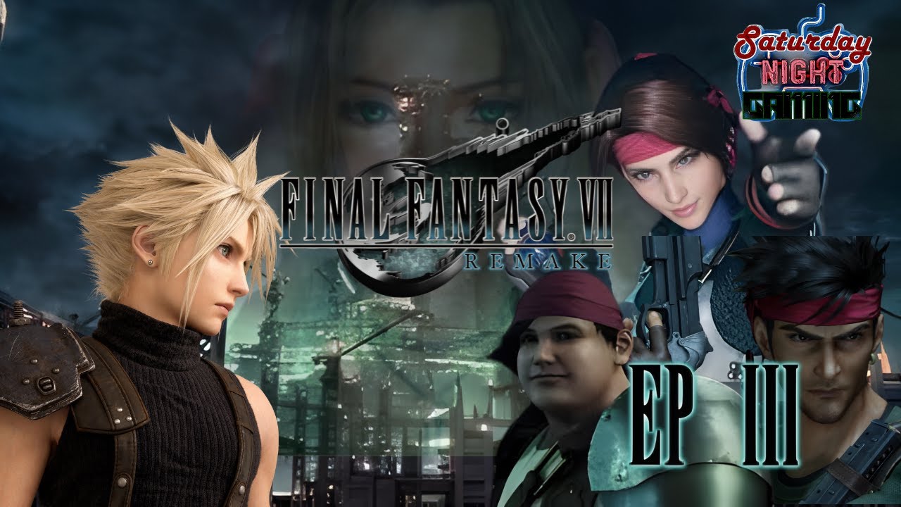 🎮 Saturday Night Gaming – Final Fantasy VII Remake Episode 3 | Jesse’s Job