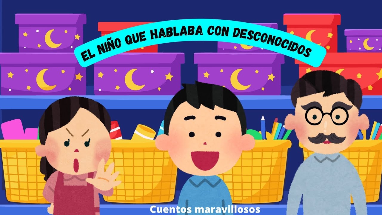 Cuentos infantiles - El niño que siempre hablaba con desconocidos - Cuentos Maravillosos