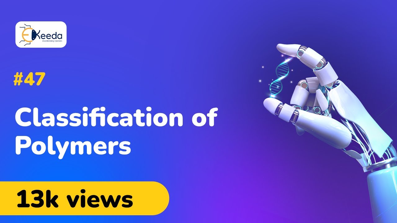 Classification of Polymers - Polymers - Engineering Chemistry 1