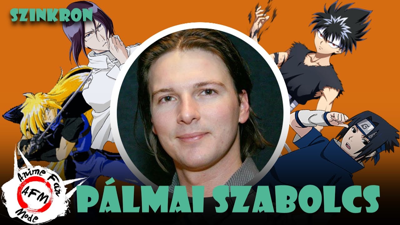 Pálmai Szabolcs | Anime szinkronhangok 15