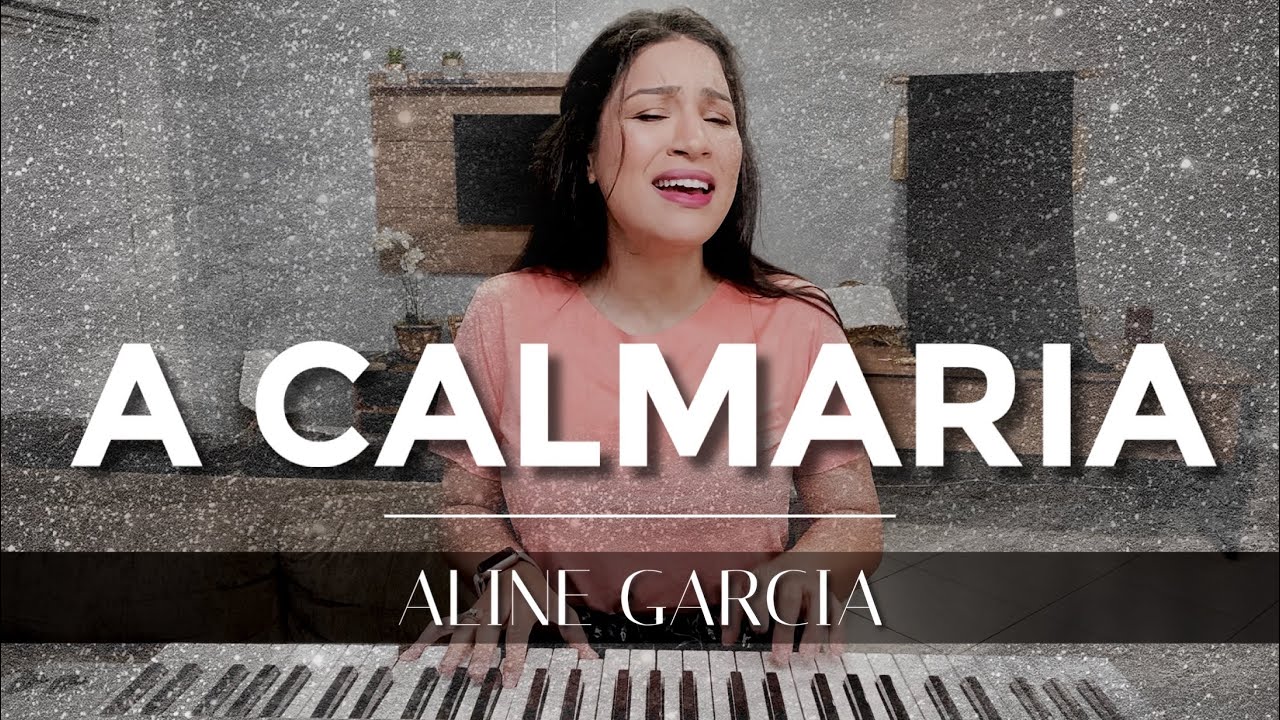 CALMARIA | CANÇÃO E LOUVOR  (COVER ALINE GARCIA)