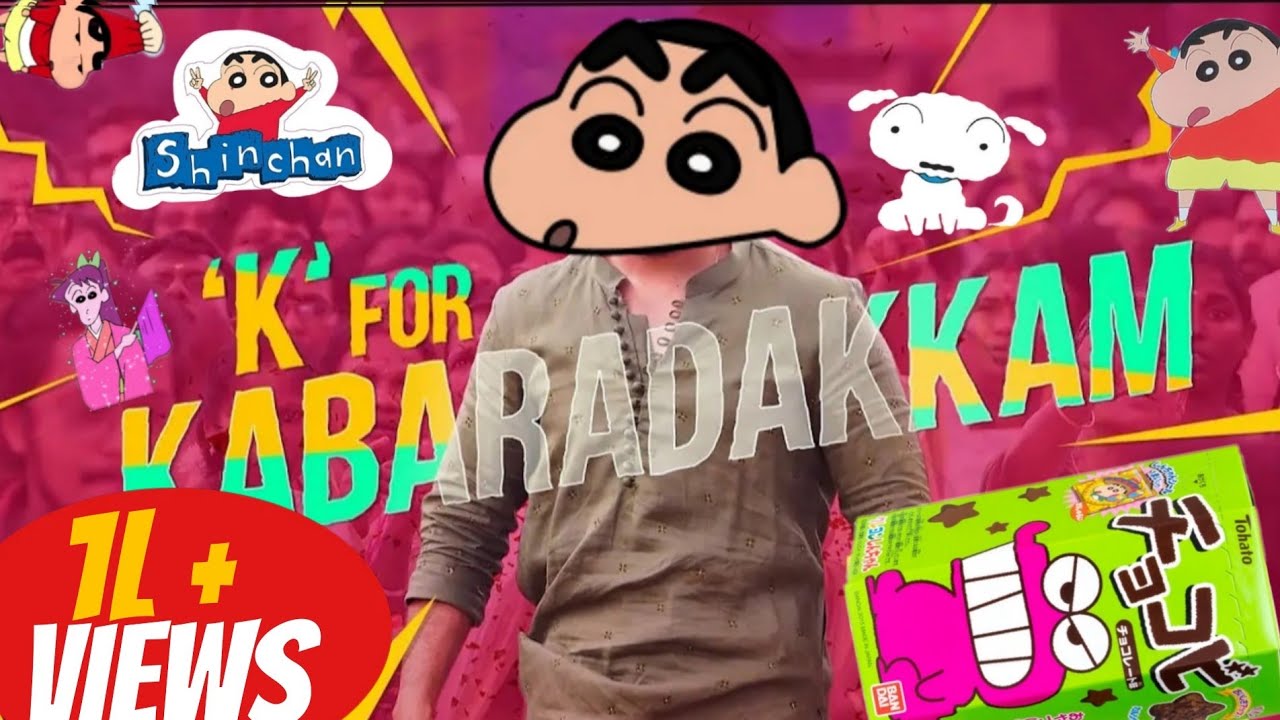 shinchan k for kabaradakkam tamil edit