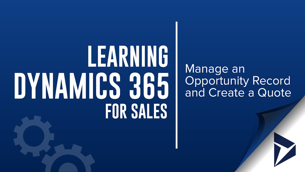Manage an Opportunity Record and Creating a Quote in Dynamics CRM