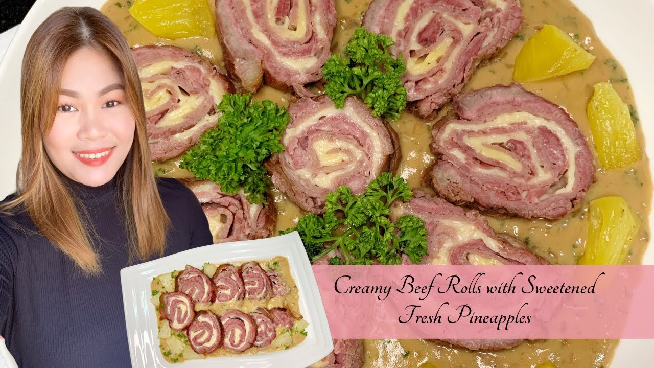 Creamy Beef Rolls with Sweetened Fresh Pineapples (stuffed with ham & cheese) | Connh Cruz